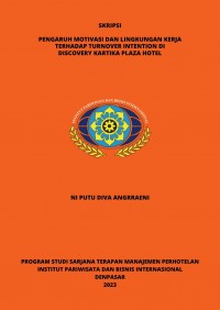 Pengaruh Motivasi Dan Lingkungan Kerja Terhadap Turnover Intention Di Discovery Kartika Plaza Hotel