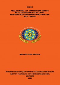 Analisis Menu A'la Carte Dengan Metode Menu Engineering Dalam Upaya Meningkatkan Pendapatan Pada Cafe Kopi Kota Canggu